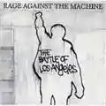 Rage Against The Machine The Battle Of Los Angeles