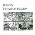 Terry Riley The Harp Of New Albion