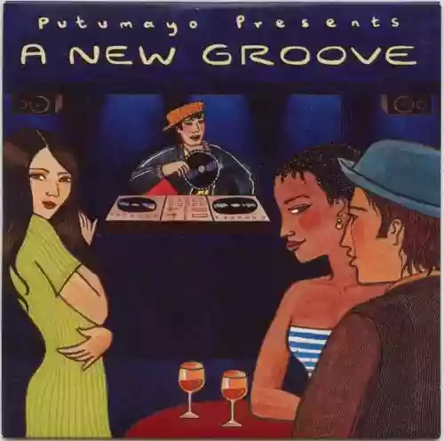 Cover di Putumayo Presents. A New Groove