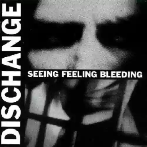 Cover di Seeing Feeling Bleeding