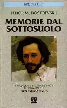 Memorie Dal Sottosuolo - Fëdor Michajlovic Dostoevskij - recensione