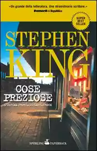 Cose preziose di Stephen King: un romanzo che scorre davanti agli occhi  come un film 