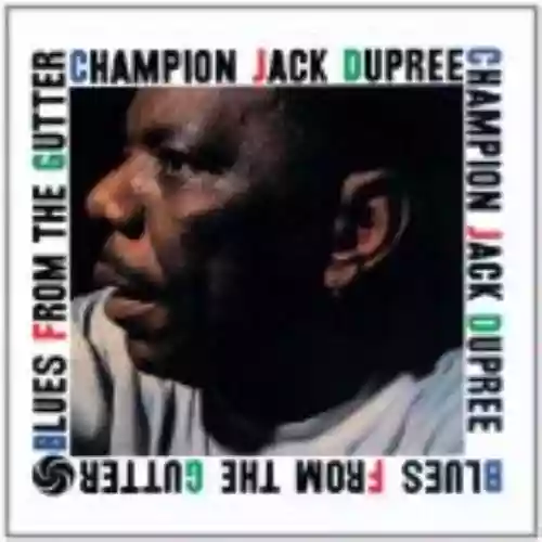 Cover Champion Jack Dupree - Blues from the Gutter