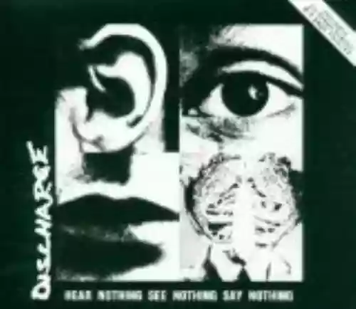 Cover Discharge - Hear Nothing See Nothing Say Nothing