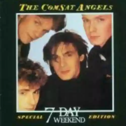 Cover The Comsat Angels - 7 Day Weekend