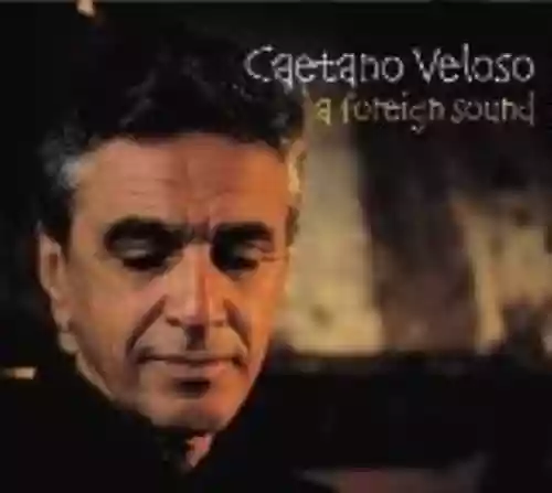 Cover Caetano Veloso - A Foreign Sound