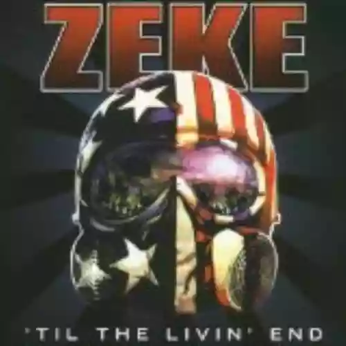 Cover Zeke - 'til the Livin' End