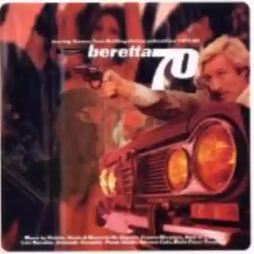 Cover di Beretta 70: Roaring Themes from Thrilling Italian Police Films