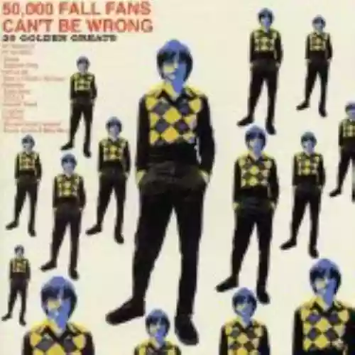 Cover The Fall - 50,000 Fall Fans Can't Be Wrong: 39 Golden Greats