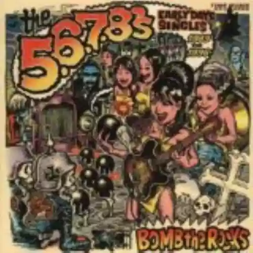 Cover The 5.6.7.8's - Bomb the Rocks: Early Days Singles