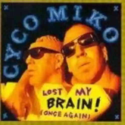 Cover di Lost My Brain! (Once Again)