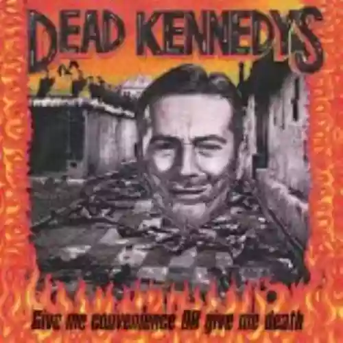 Cover Dead Kennedys - Give Me Convenience or Give Me Death