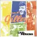 <b>Carl Perkins</b> • Live at Gilley's