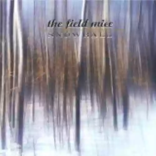 Cover The Field Mice - Snowball + Singles