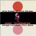 <b>Big Joe Turner</b> • The Boss of the Blues