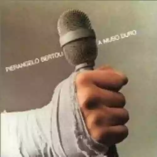 Cover Pierangelo Bertoli - A muso duro