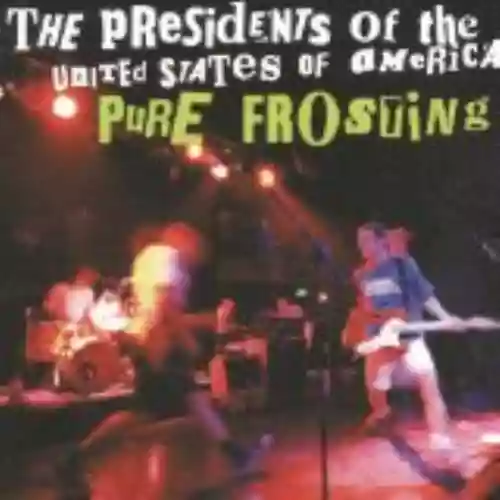 Cover The Presidents of the United States of America - Pure Frosting