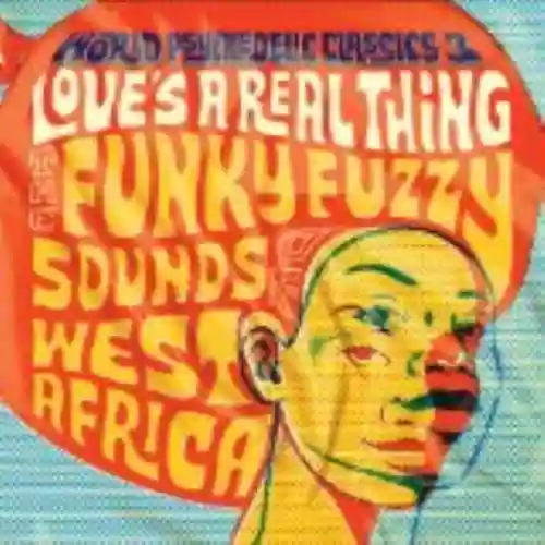 Cover Various Artists - World Psychedelic Classics, Volume 3: Love's a Real Thing