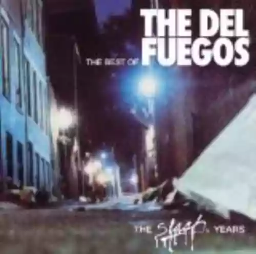 Cover The Del Fuegos - The Best of The Del Fuegos: The Slash Years