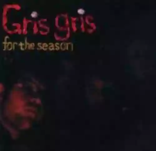 Cover The Gris Gris - For the Season