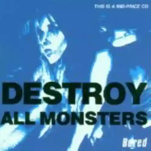 Cover Destroy All Monsters - Bored