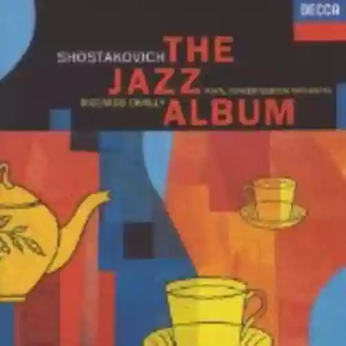 Cover Dmitri Shostakovich - The Jazz Album (Royal Concertgebouw Orchestra feat. conductor: Riccardo Chailly)
