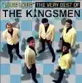 <b>The Kingsmen</b> • Louie Louie: The Very Best of The Kingsmen