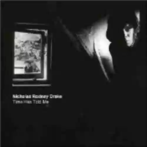 Cover Nick Drake - Time Has Told Me