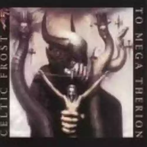 Cover Celtic Frost - To Mega Therion