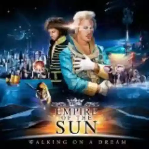 Cover Empire of the Sun - Walking on a Dream
