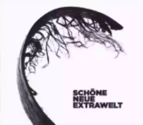 Cover di Schöne neue Extrawelt