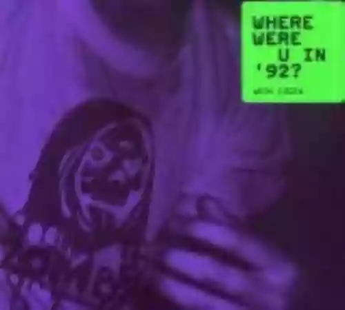 Cover di Where Were U in '92?