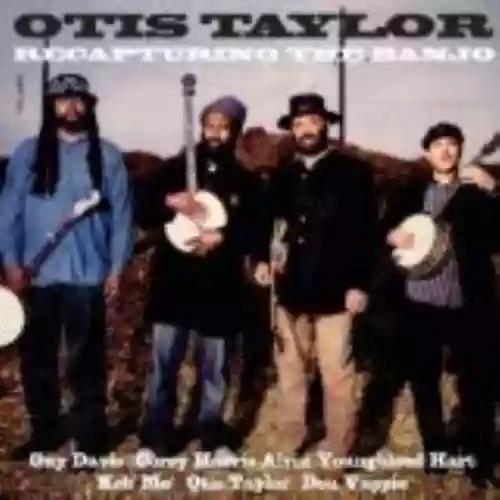 Cover Otis Taylor - Recapturing the Banjo