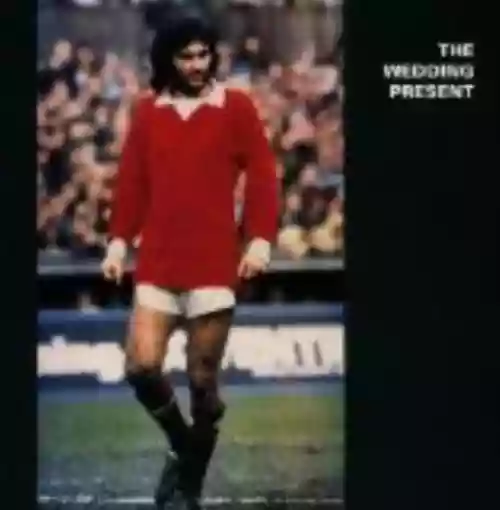 Cover The Wedding Present - George Best