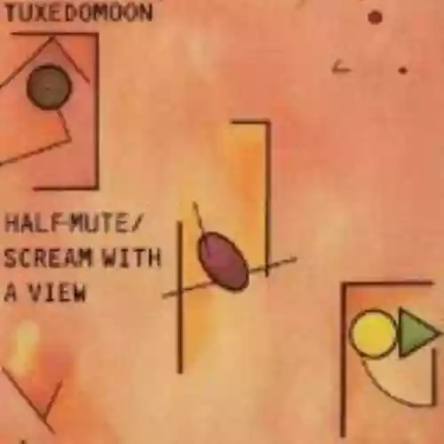Cover di Half-Mute / Scream With a View