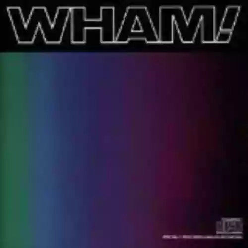 Cover Wham! - Music From the Edge of Heaven