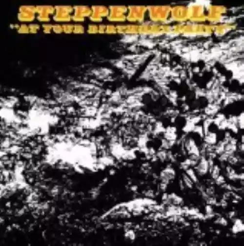 Cover Steppenwolf - At Your Birthday Party