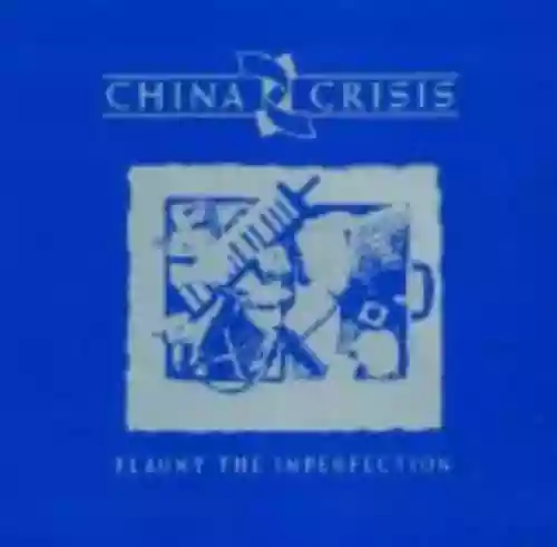 Cover China Crisis - Flaunt the Imperfection