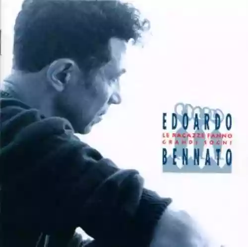 Cover Edoardo Bennato - Le ragazze fanno grandi sogni