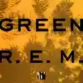 <b>R.E.M.</b> • Green