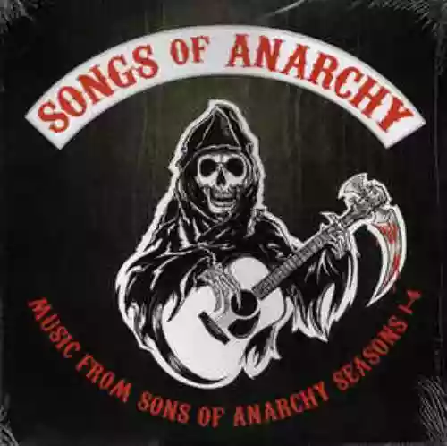 Cover Various Artists - Songs of Anarchy: Music From Sons of Anarchy Seasons 1-4