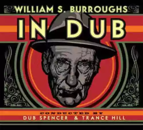 Cover William S. Burroughs - William S. Burroughs in Dub