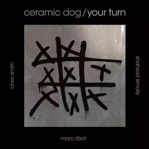 Cover Marc Ribot's Ceramic Dog - Your Turn