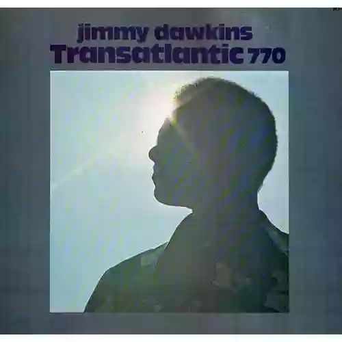 Jimmy Dawkins: Transatlantic 770
