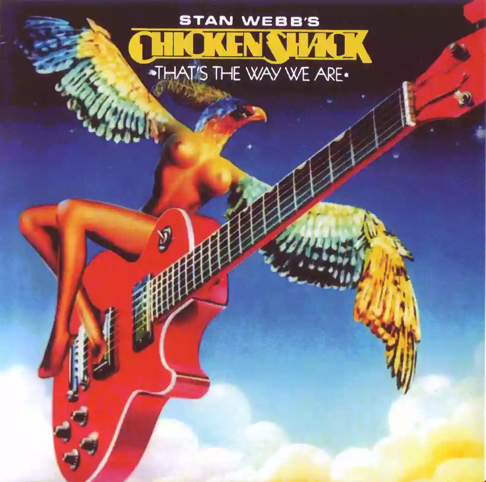 Stan Webb's Chicken Shack: That's The Way We Are