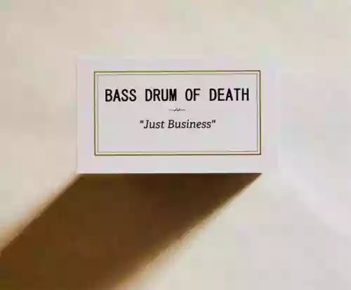 Cover Bass Drum of Death - Just Business
