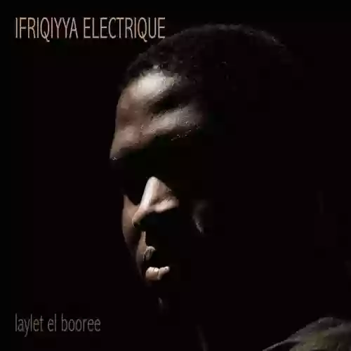 Cover Ifriqiyya Electrique - Laylet El Booree