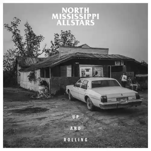 Cover North Mississippi Allstars - Up And Rolling