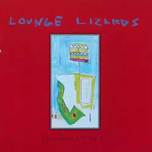 Cover The Lounge Lizards - Live in Berlin, 1991, Volume 2