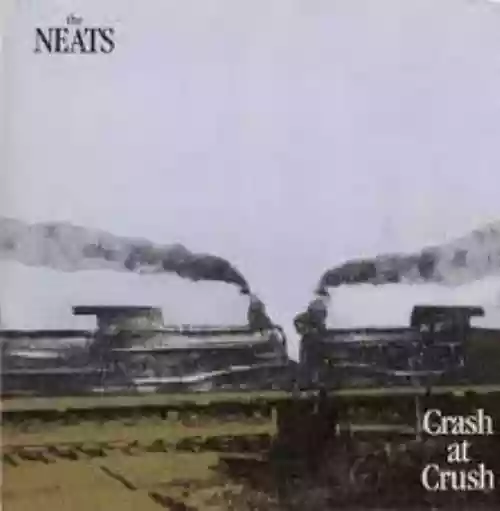 Cover Neats - Crash at Crush